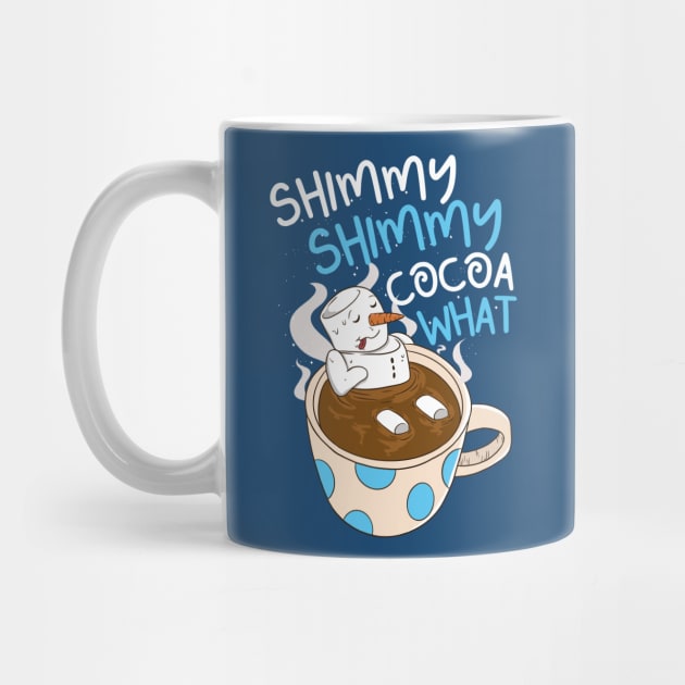 Shimmy Shimmy Cocoa What // Funny Hot Cocoa Snowman Cartoon by SLAG_Creative